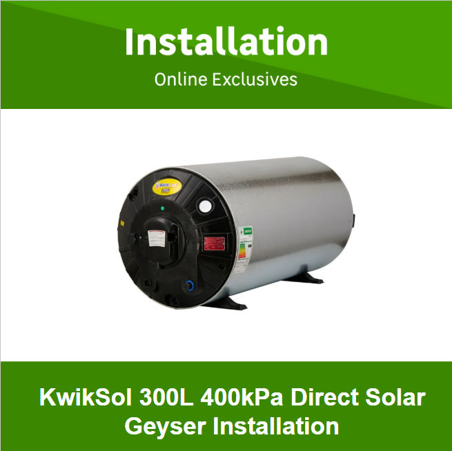 KwikSol 300L 400kPa Direct Solar Geyser Installation