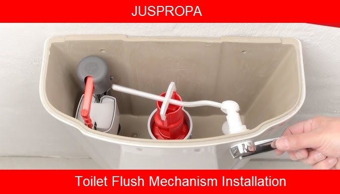 Toilet Flush Mechanism Installation by Juspropa