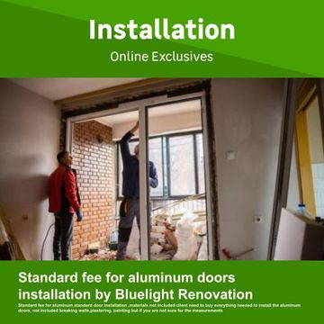 Standard fee for aluminum doors installation by Bluelight Renovation