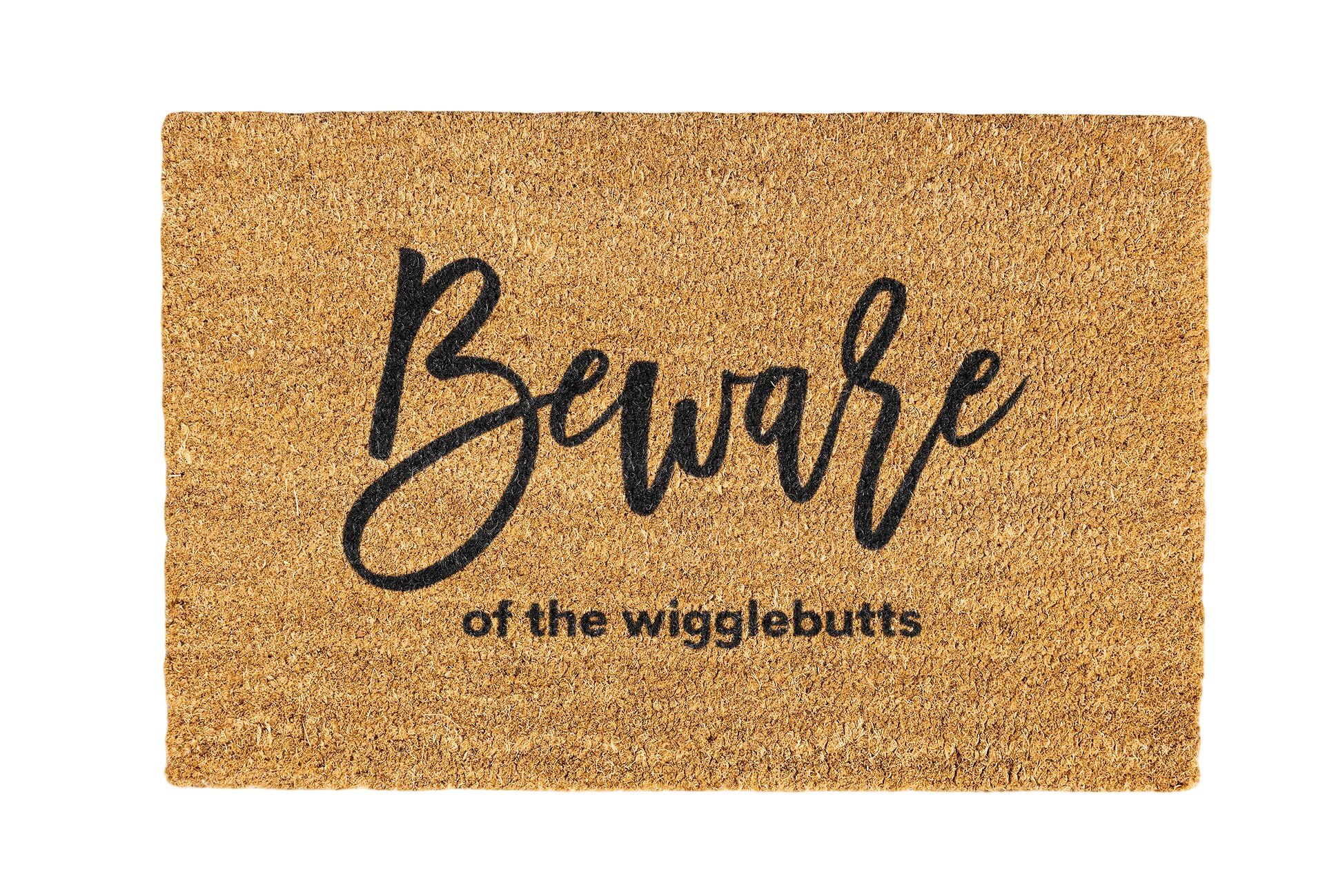 Beware of Wigglebutts Coir Doormat Design 700 x 400mm