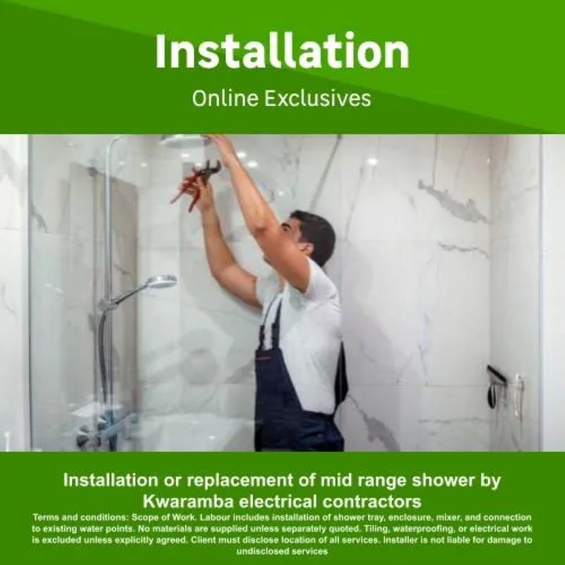 installation or replacement of mid range shower by Kwaramba electrical contractors