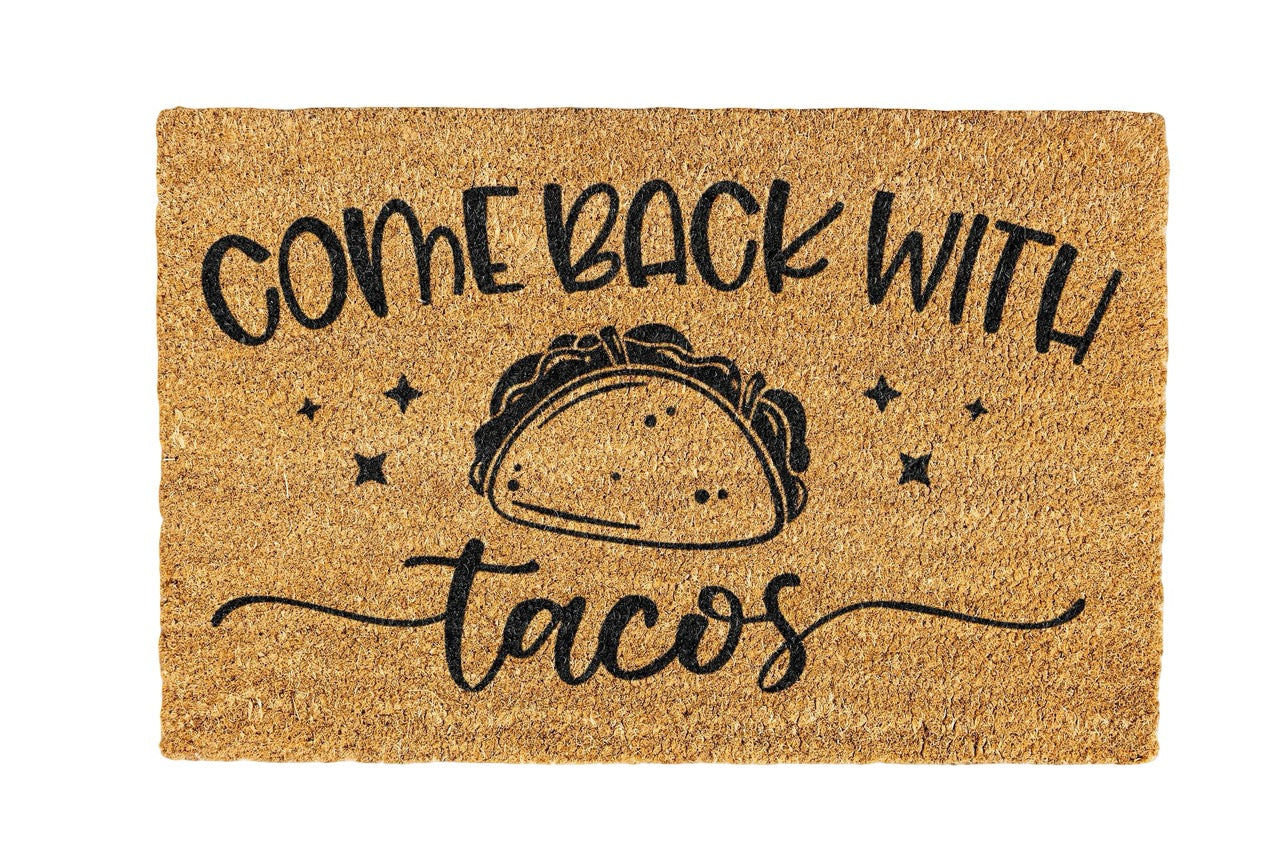 Come back with Tacos Coir Doormat Design 700 x 400 mm