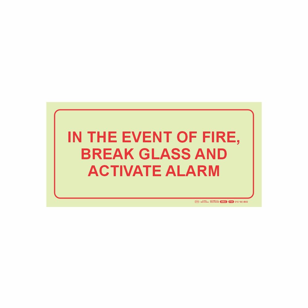Photoluminescent 190mm Safety Sign F44 In The Event Of A Fire Break Glass And Activate Alarm