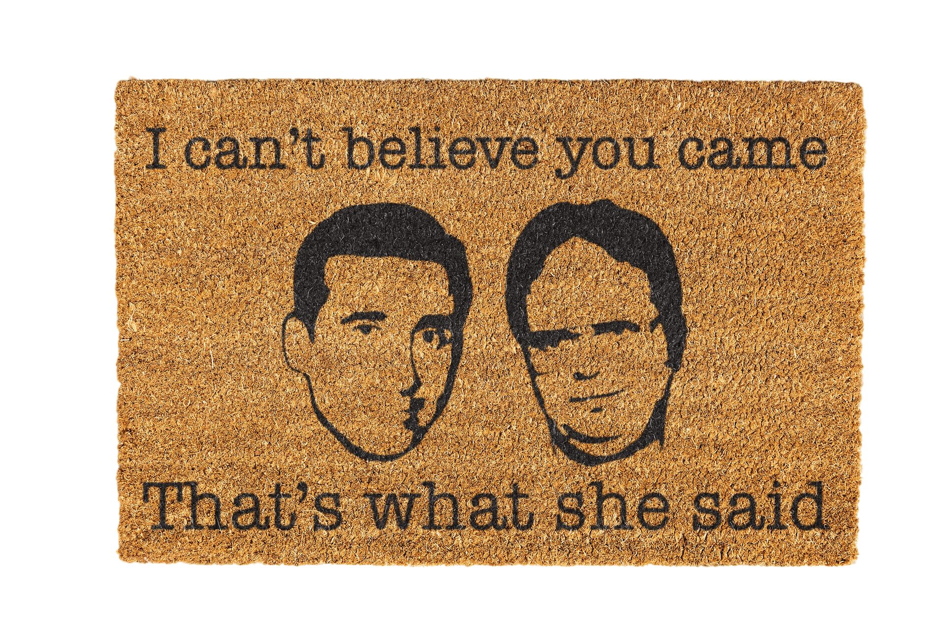 I Can't Believe You Came Coir Doormat Design 700 x 400 x 17mm