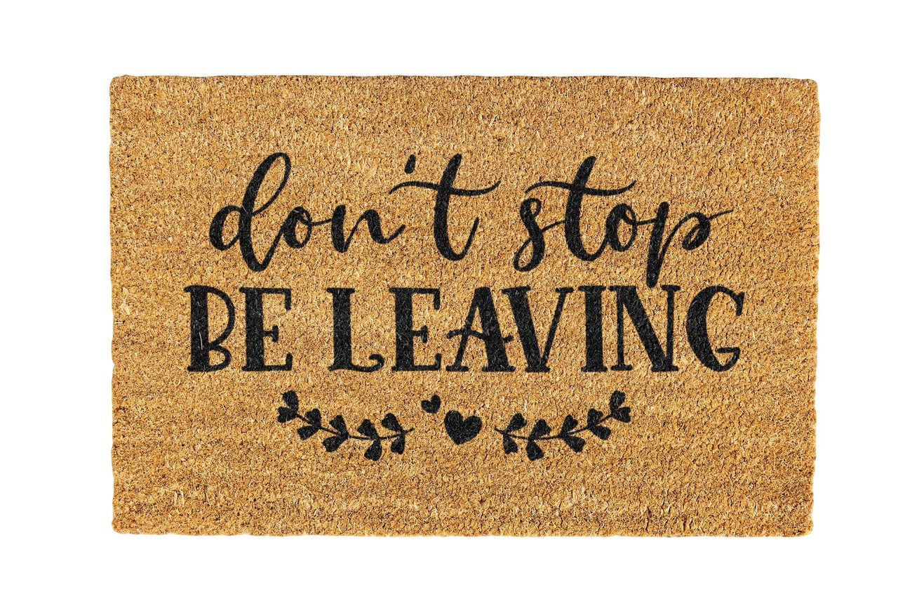 Don’t Stop Be Leaving Coir Doormat Design 700 x 400 mm