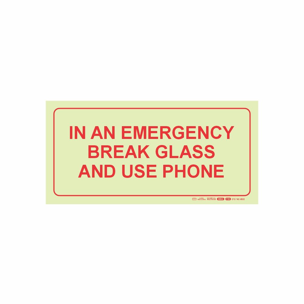 Photoluminescent 190mm Safety Sign-F40 In An Emergency Break Glass And Use Phone