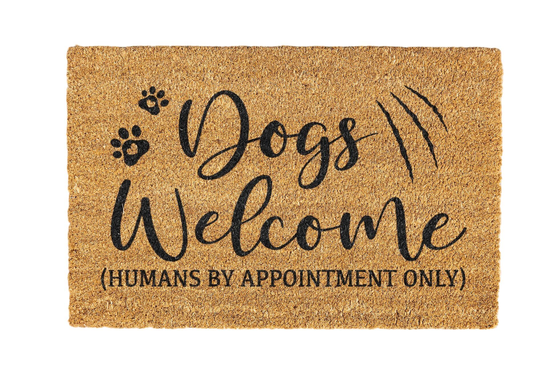 Dogs Welcome, Humans By Appointment Only (70x40cm)