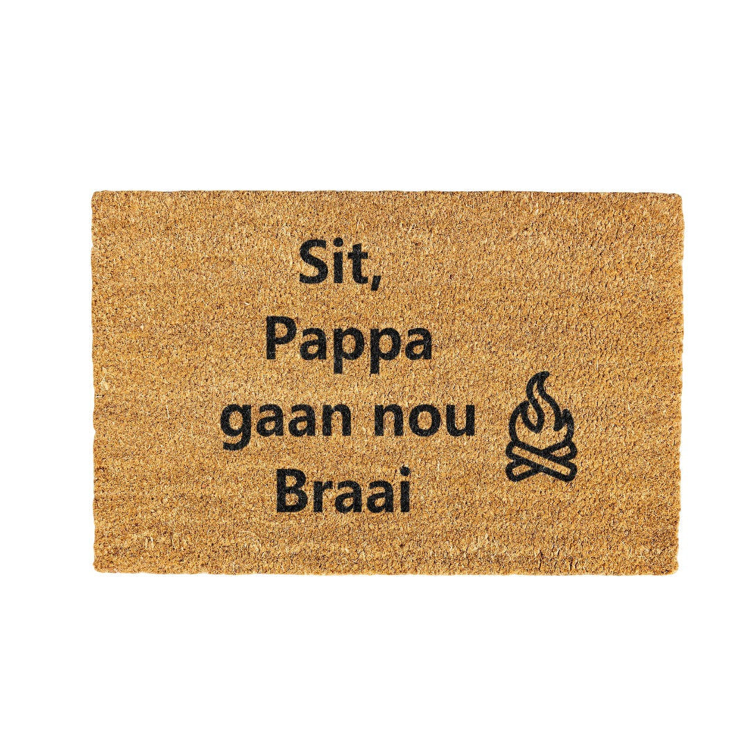 Sit Pappa Gaan Nou Braai Coir Doormat Design 700 x 400 mm